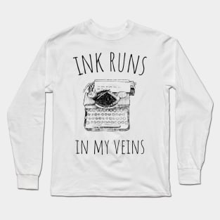 ink runs in my veins Long Sleeve T-Shirt